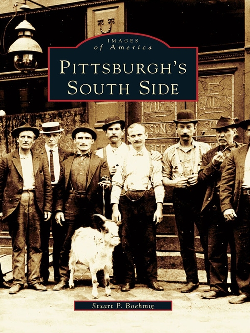 Title details for Pittsburgh's South Side by Stuart P. Boehmig - Available